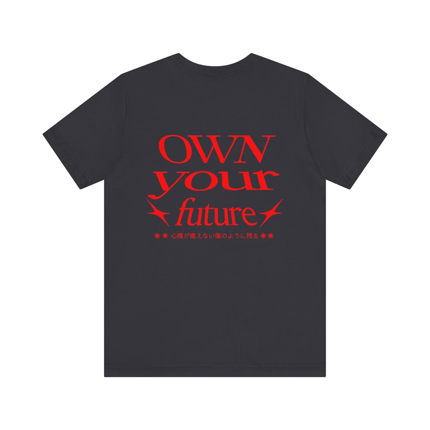Motivational Unisex Tee - 'OWN your future'