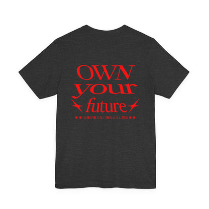 Motivational Unisex Tee - 'OWN your future'